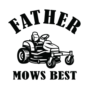 Father Mows Best SVG, Funny Dad SVG Father's Day SVG