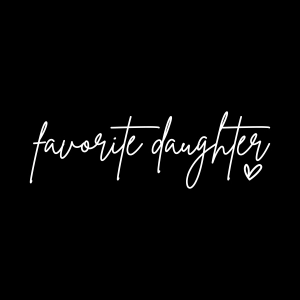Favorite Daughter SVG for Shirt