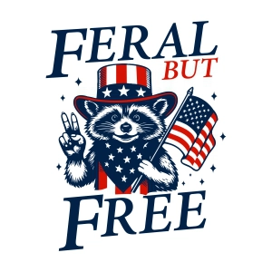 Feral But Free SVG, America Raccoon 4th of July SVG 4th Of July SVG