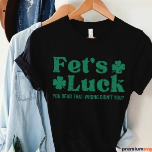 Fet's Luck SVG, Funny St Patricks Day SVG