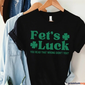 Fet's Luck SVG, Funny St Patricks Day SVG