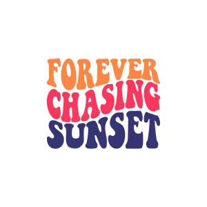 Forever Chasing Sunset SVG, Summer SVG Shirt Summer SVG