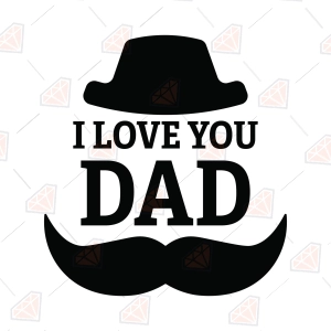 Free I Love You Dad SVG – Father's Day Cut File