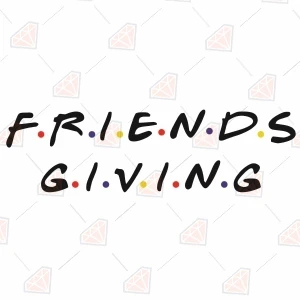 Friends Giving SVG Cut File, Thanksgiving Friends SVG Thanksgiving SVG