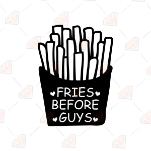 Fries Before Guys SVG Cut File Valentine's Day SVG