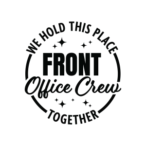 Front Office Crew We Hold This Place Together SVG T-shirt SVG
