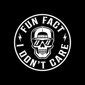 Fun Fact I Don't Care SVG Funny SVG