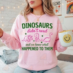 Funny Back To School SVG – Dinosaurs Didn't Read PNG