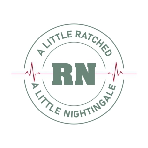 Funny Nurse SVG, A Little Ratched A Little Nightingale SVG Nurse SVG