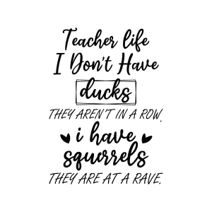 Funny Teacher SVG, I Have Squirrels SVG Teacher SVG