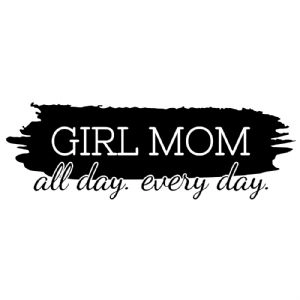 Girl Mom All Day Everyday SVG, Brush Stroke Cut File Mother's Day SVG