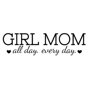 Girl Mom All Day Everyday SVG, Instant Download Mother's Day SVG