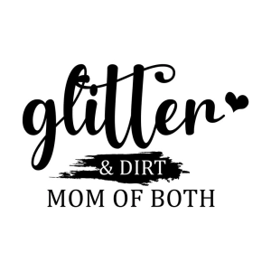 Glitter And Dirt Mom Of Both SVG, Mama Shirt Design Mother's Day SVG