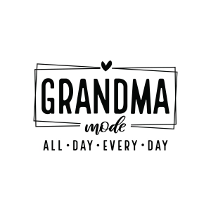 Grandma Mode All Day Every Day SVG, Grandma Mode SVG PNG Grandma SVG