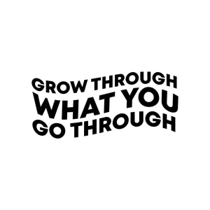 Grow Through What You Go Through SVG Design T-shirt SVG