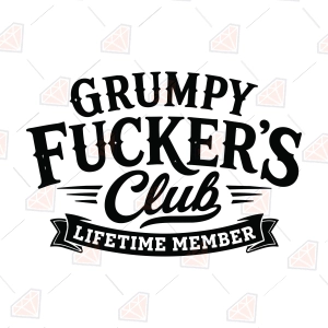 Grumpy Fuckers Club SVG Cut File – Sarcastic Quote Design