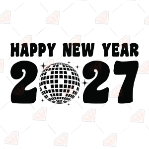 Happy New Year 2027 SVG – New Year 2027 Cut File
