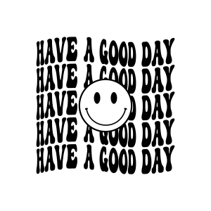 Have A Good Day Smiley Face SVG, Smiley SVG Digital Download T-shirt SVG
