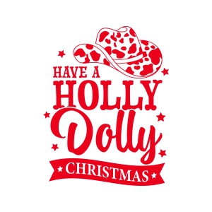 Have A Holly Dolly Christmas SVG, Western Christmas SVG Christmas SVG