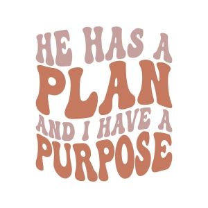 He Has A Plan And I Have A Purpose SVG, Retro Christian Shirt SVG Christian SVG