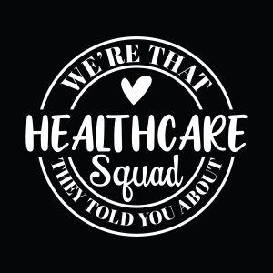 Healthcare Squad SVG, We're That They Told You About SVG Nurse SVG