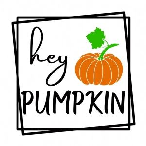 Hey Pumpkin SVG Cut Files, Autumn Fall SVG Instant Download Pumpkin SVG