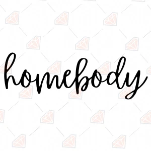 Homebody SVG, Introvert Instant Download