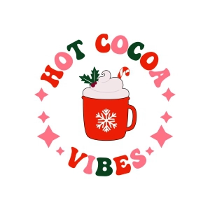 Hot Cocoa Vibes SVG, Cozy Christmas SVG Instant Download Christmas SVG