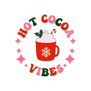 Hot Cocoa Vibes SVG, Cozy Christmas SVG Download Christmas SVG