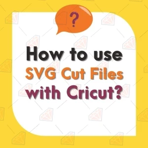 How to Use SVG Files with Cricut?