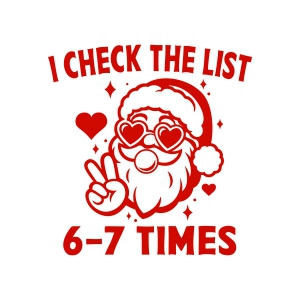 I Checked The List 6 7 Times SVG, Funny Santa Svg