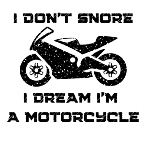 I Don't Snore I Dream I'm a Motorcycle SVG, Funny Father SVG Father's Day SVG