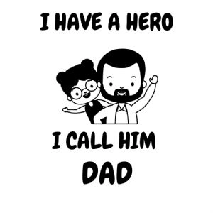 I Have A Hero I Call Him Dad SVG, Father's Day Instant Download Father's Day SVG