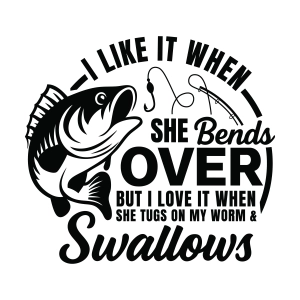 I Like It When She Bends Over Fishing SVG T-shirt SVG