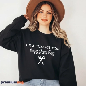 I'm A Project That Keeps Jesus Busy SVG, Funny Christian SVG PNG