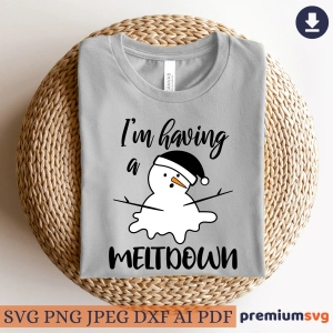 I'm Having A Meltdown SVG, Christmas Snowman SVG Christmas SVG
