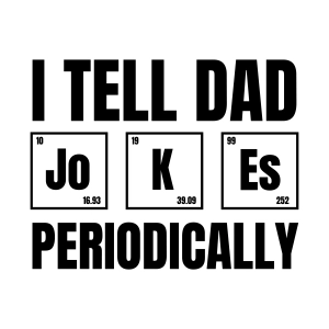 I Tell Dad Jokes Periodically SVG, Instant Download Father's Day SVG