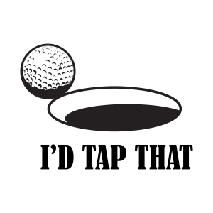 I'd Tap That SVG, Funny Golf SVG Instant Download Golf SVG