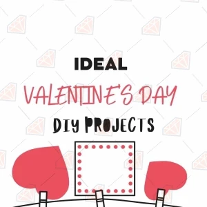 Ideal Valentine's Day DIY Projects with SVG Cut Files