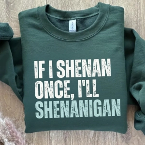 If I Shenan Once I'll Shenanigan SVG, St Patricks Day