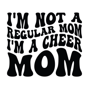 I'm Not A Regular Mom I'm A Cheer Mom SVG Mother's Day SVG
