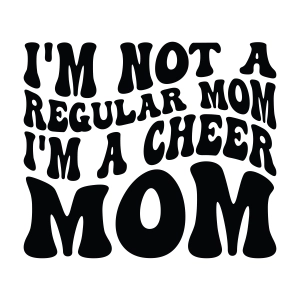 I'm Not A Regular Mom I'm A Cheer Mom SVG Cheerleading SVG