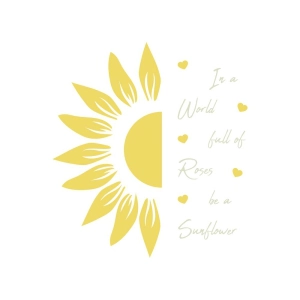 In a World Full Of Roses Be A Sunflower SVG Sunflower SVG