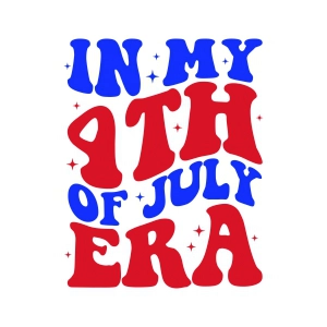 In My 4th Of July Era SVG, Patriotic SVG 4th Of July SVG