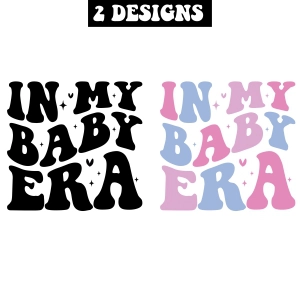In My Baby Era SVG, Newborn Baby SVG Baby SVG