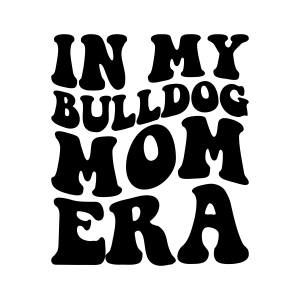 In My Bulldog Mom Era SVG, Bulldog Mom SVG Dog SVG