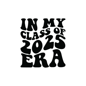In My Class Of 2025 Era SVG Graduation SVG