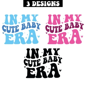 In My Cute Baby Era SVG Bundle, Baby SVG Baby SVG