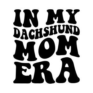 In My Dachshund Mom Era SVG, Dachshund Mom SVG Dog SVG