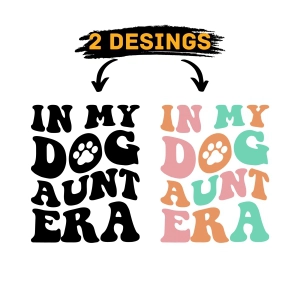 In My Dog Aunt Era SVG Files, Trendy Dog Aunt SVG Dog SVG